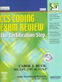 Cover of: CCS Coding Exam Review 2006: The Certification Step (CCS Coding Exam Review: The Certification Step (W/CD))