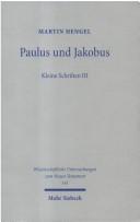Cover of: Paulus Und Jakobus (Wissenschaftliche Untersuchungen Zum Neuen Testament)