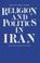 Cover of: Religion and Politics in Iran