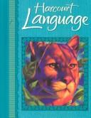 Cover of: Harcourt Language by Roger C. Farr, Dorothy S. Strickland, Helen Brown, S. Kutiper, Hallie Kay Yopp