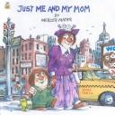 Cover of: Just Me and My Mom by Mercer Mayer