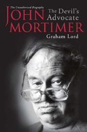 Cover of: John Mortimer: The Devil's Advocate by Graham Lord