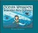 Cover of: Ocean Whisper / Susurro del oceano (Wordless book with bilngual instruction pages) by Dennis Rockhill