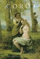 Cover of: Corot by Michael; Pomarede, Vincent; Tinterow, Gary Pantazzi