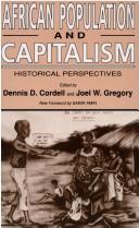 Cover of: African population and capitalism by edited by Dennis D. Cordell and Joel W. Gregory.