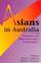 Cover of: Asians in Australia