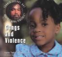 Cover of: Gangs and Violence (Tookie Speaks Out Against Gang Violence) by Ajamu Niamke Kamara, Barbara Cottman Becnel