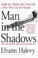 Man in the shadows by Efraim Halevy