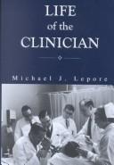 Cover of: Life of a clinician