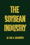 Cover of: Soybean Industry by Ray Goldberg