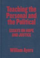 Cover of: Teaching the Personal and the Political by William Ayers