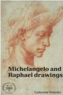 Cover of: Michelangelo and Raphael Drawings