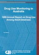 Cover of: Drug Use Monitoring in Australia (Duma): 1999 Annual Report on Drug Use Among Adult Detainees (Australian Institute of Criminology) by Toni Makkai