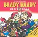 Cover of: Brady Brady and the Great Exchange (Brady Brady) by Mary Shaw