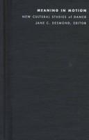 Cover of: Meaning in Motion by Jane Desmond, Jane C. Desmond, Jane C. Desmond, Jane C. Desmond