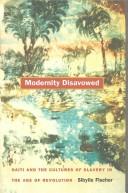 Cover of: Modernity Disavowed by Sibylle Fischer, Sibylle Fischer