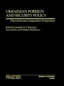 Cover of: Ukrainian Foreign and Security Policy by Jennifer D. P. Moroney, Taras Kuzio, Mikhail Molchanov