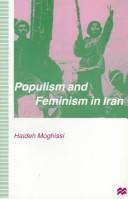 Cover of: Populism and feminism in Iran: women's struggle in a male-defined revolutionary movement