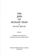 Cover of: The Jews of Moslem Spain