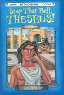 Cover of: Stop That Bulltheseus!: (Myth-O-Mania (Paperback))