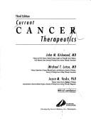 Cover of: Current Cancer Therapeutics by John M. Kirkwood, Michael T. Lotze, Joyce M. Yasko