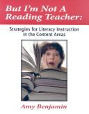 Cover of: But I'm Not a Reading Teacher: Strategies for Literacy Instruction in the Content Areas
