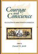 Cover of: Courage and conscience: Black & white abolitionists in Boston