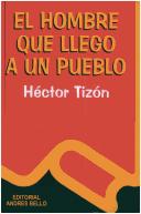 Cover of: El Hombre Que Llego a Un Pueblo