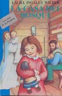 Cover of: Casa Del Bosque/Little House in the Big Woods by Laura Ingalls Wilder