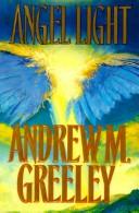 Cover of: Angel Light by Andrew M. Greeley