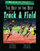 Cover of: Best of the Best in Track and Field (Women of Sports)