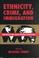 Cover of: Ethnicity, Crime, and Immigration: Comparative and Cross-National Perspectives (Crime and Justice: A Review of Research)