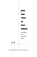 Cover of: Gaze and Voice as Love Objects: SIC 1 ([sic] Series)