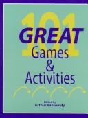 Cover of: 101 Great Games & Activities by Arthur B. VanGundy