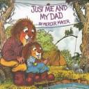 Cover of: Just Me and My Dad (Golden Look-Look Books) by Mercer Mayer