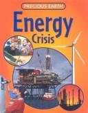 Cover of: Energy Crisis (Precious Earth)