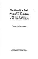 Cover of: The Idea of the Devil and the Problem of the Indian: the Case of Mexico in the Sixteenth Century (Research Papers)