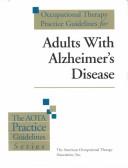 Cover of: Occupational Therapy Practice Guidelines for Adults With Alzheimer's Disease