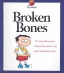 Cover of: Broken Bones (My Health) by Alvin Silverstein