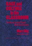 Cover of: Race and Culture in the Classroom: Teaching and Learning Through Multicultural Education (Multicultural Education Series (Teachers Coll Pr))