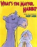 Cover of: What's the Matter, Habibi? by Betsy Lewin