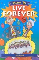 Cover of: How to Live Forever (How to)