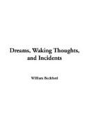 Cover of: Dreams, Waking Thoughts, and Incidents by William Beckford