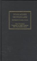 Cover of: Your Money or Your Life! by Eric Toussaint