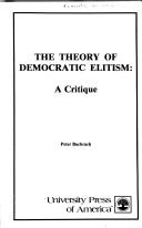 The theory of democratic elitism by Peter Bachrach