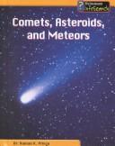 Cover of: Comets, Meteors, and Asteroids (The Universe) by Raman K. Prinja