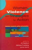 Cover of: Women, Violence and Strategies for Action: Feminist Research, Policy and Practice