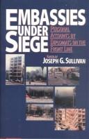 Cover of: Embassies Under Siege by Joseph G. Sullivan, Joseph G. Sullivan