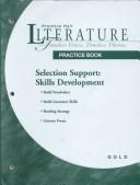 Cover of: Literature: Timeless Voices Timeless Themes: Gold, Selection Support, Skills           Development Practice Book