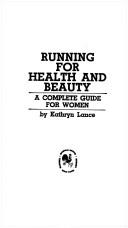 Cover of: Running for health and beauty  by Kathryn Lance, Kathryn Lance